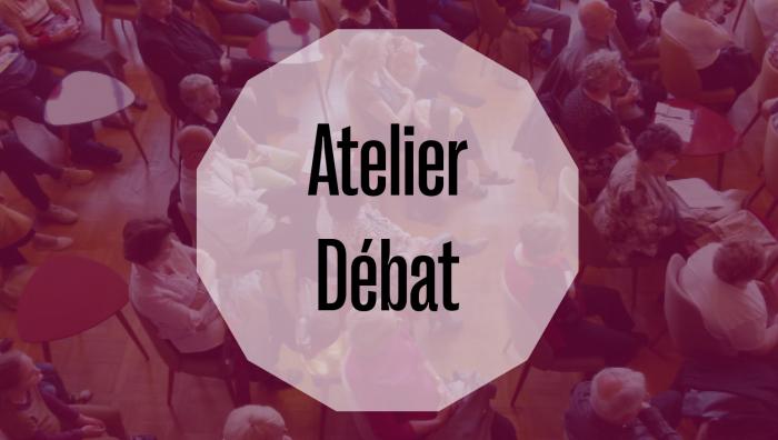 atelier débat